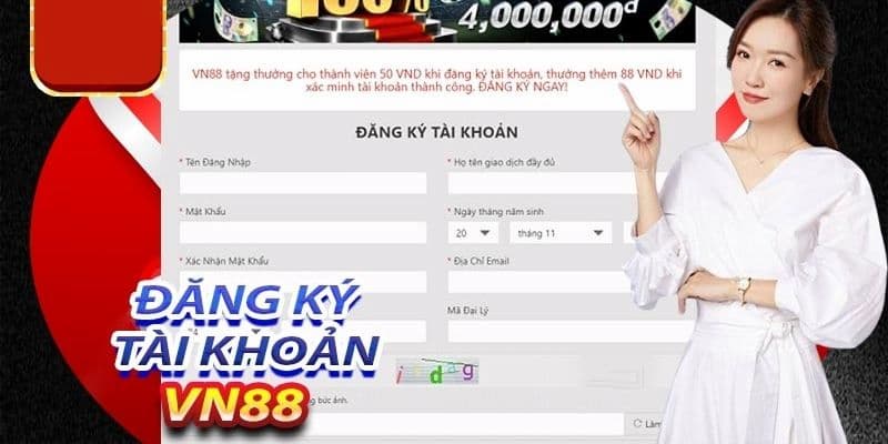 Đăng ký VN88: Tạo tài khoản cá cược chỉ mất 3 phút 2 Hướng dẫn tham gia đăng ký VN88