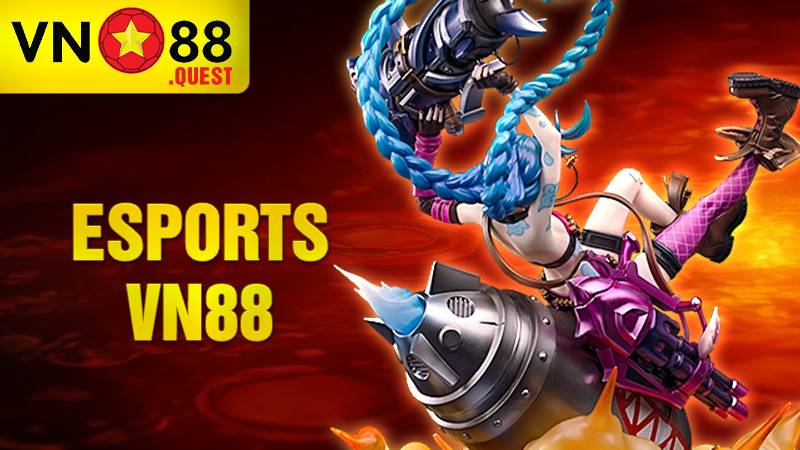 Esports VN88: Trải nghiệm cá cược thể thao Esports thú vị 1 Esports VN88