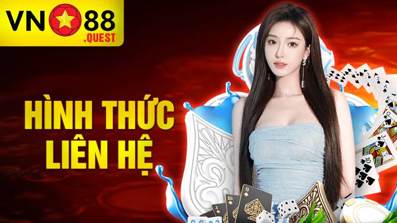 Liên hệ VN88: Hỗ trợ người mọi vấn đề gặp phải 24/7 1 Liên hệ VN88