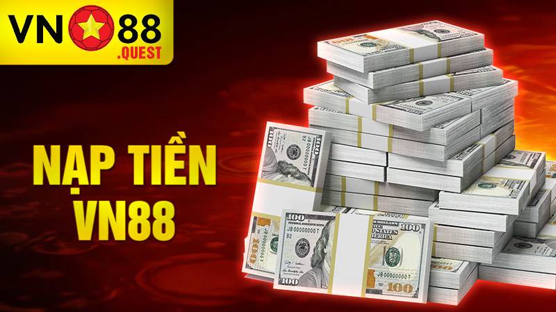 Nạp tiền VN88: Cách tân thủ chuyển tiền vào tài khoản cược 1 Nạp tiền VN88